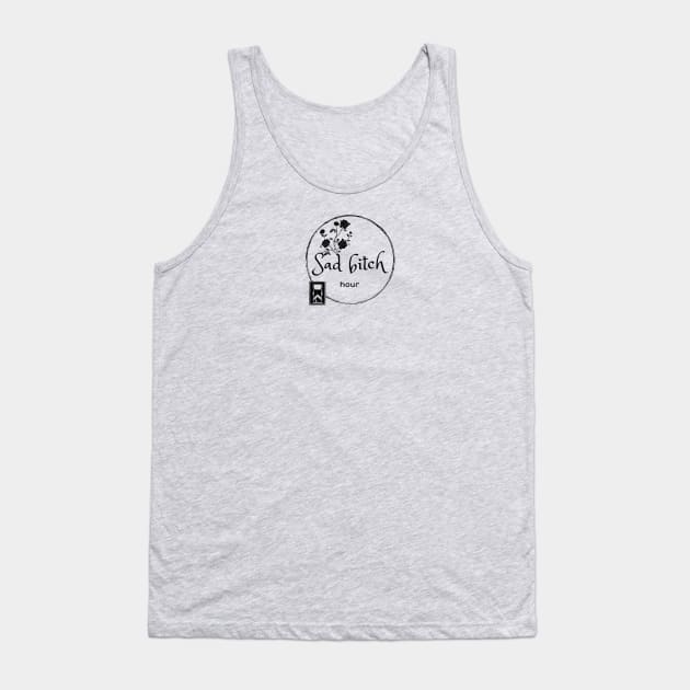 sad bitch hour Tank Top by Taversia